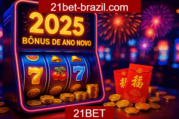 21BET Bônus - Catálogo Completo 2025